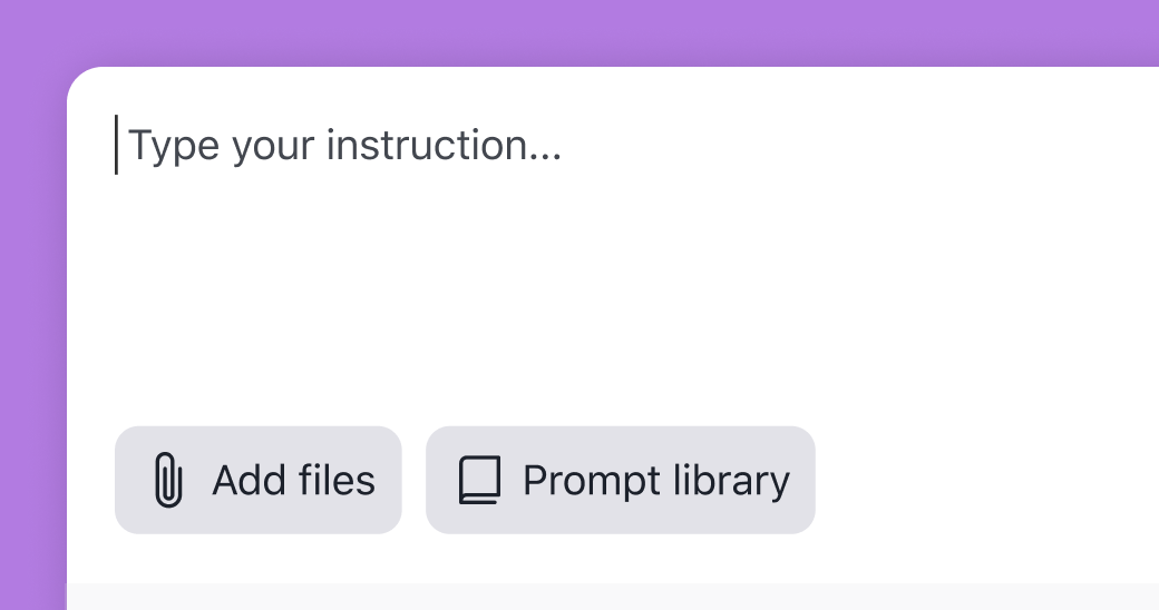 A text box with the placeholder Type your instruction... appears above two buttons—Add files with a paperclip icon and Prompt library with a book icon—on a purple background, offering an intuitive interface for engaging with ai clm features.