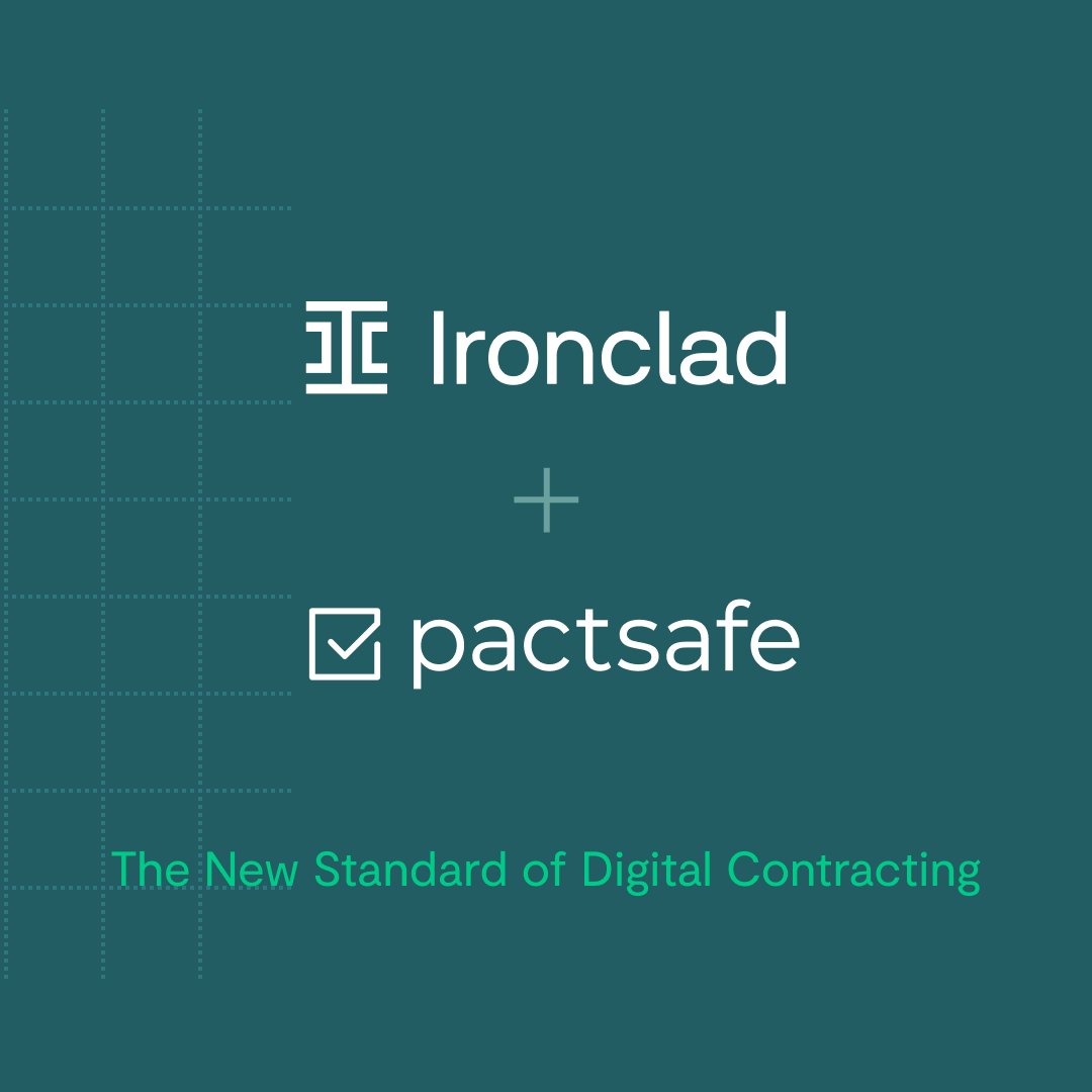 Ironclad + PactSafe: Why We’re Better Together