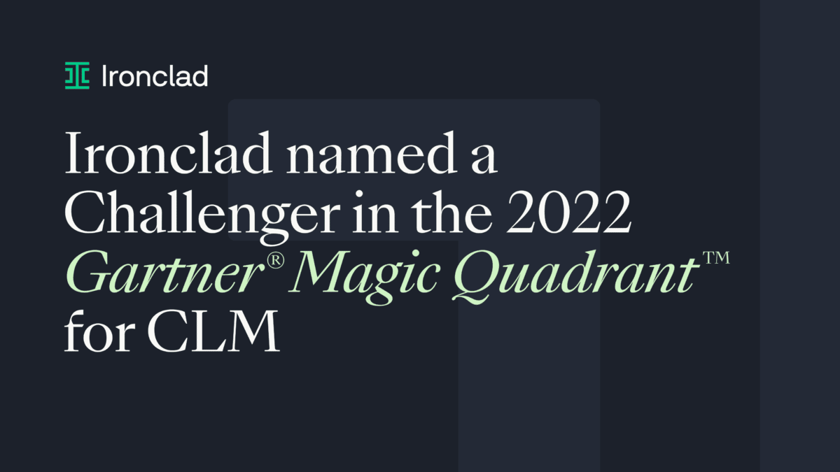 Ironclad Named a Challenger in the 2022 Gartner Magic Quadrant for