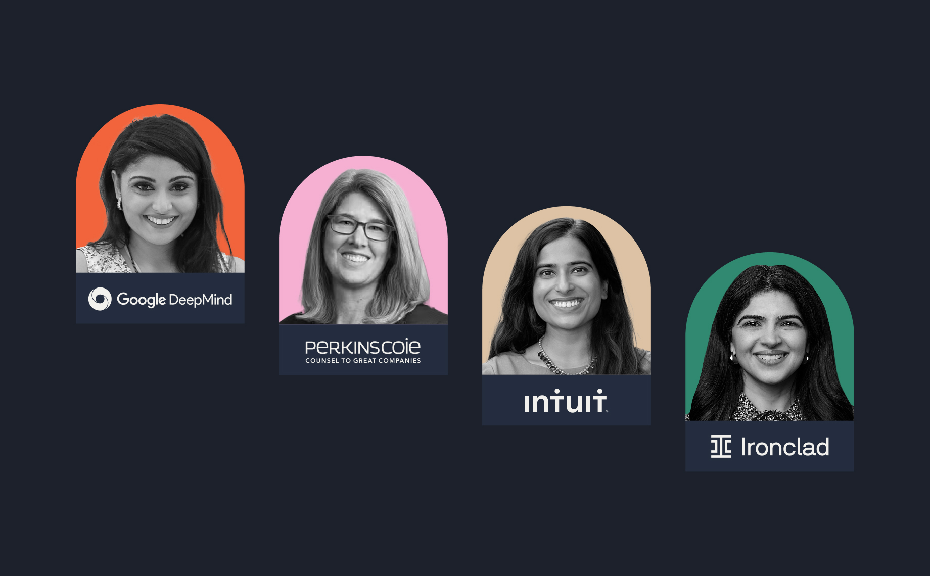 Four women are shown in separate portrait frames with logos for Google DeepMind, Perkins Coie, Intuit, and Ironclad underneath each, set against a dark background, highlighting their roles in shaping the state of AI.