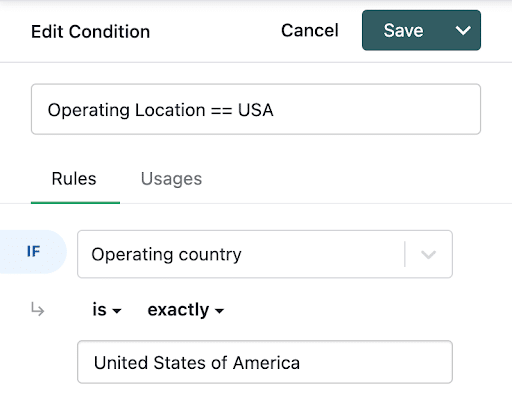 A software interface showing a rule editor. The condition is set to Operating Location == USA. A rule specifies Operating country is exactly United States of America. Buttons for Cancel and Save are at the top.