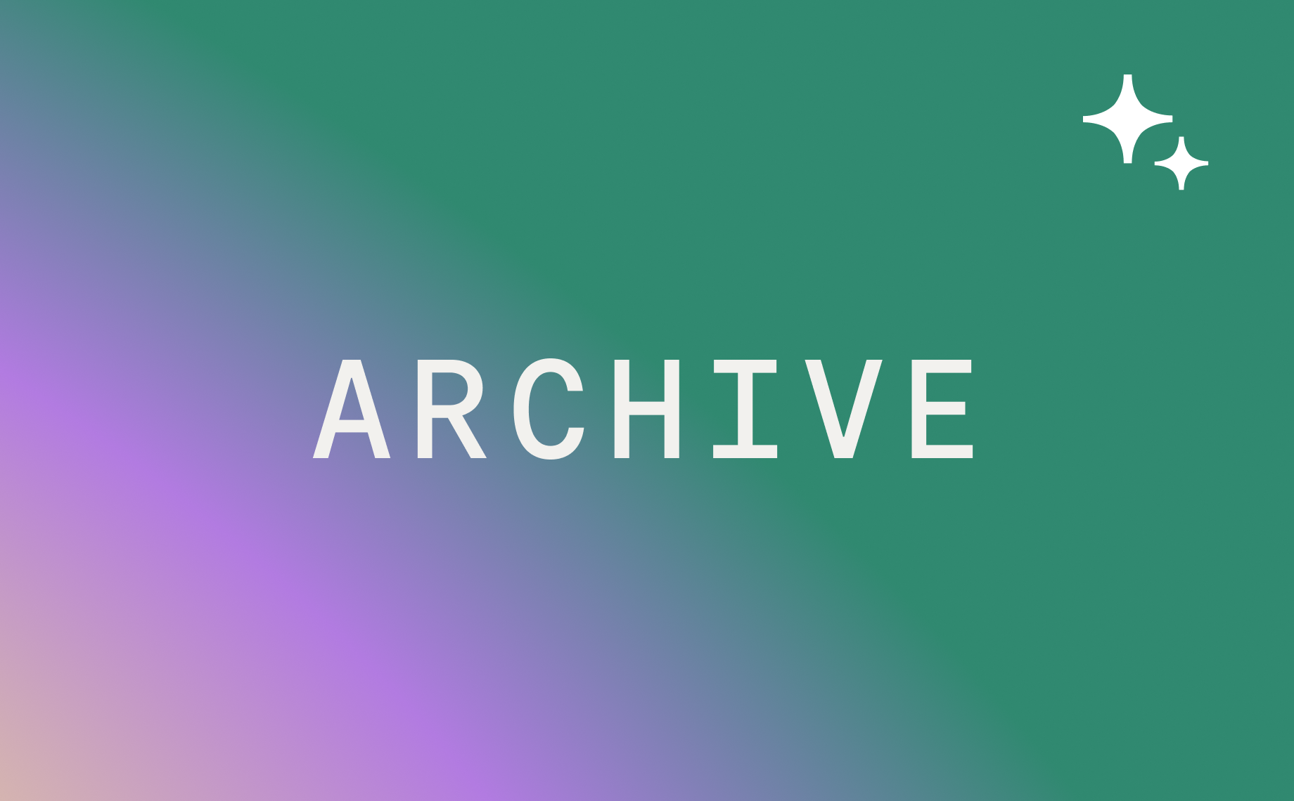 Text ARCHIVE in white, centered on a green and purple gradient background. Two white sparkles appear in the upper right corner.