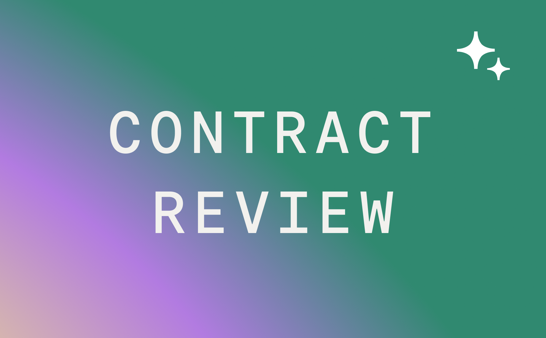 White text saying CONTRACT REVIEW on a green and purple gradient background with two white sparkle icons in the top right corner, evoking the confidence of an ironclad agent.